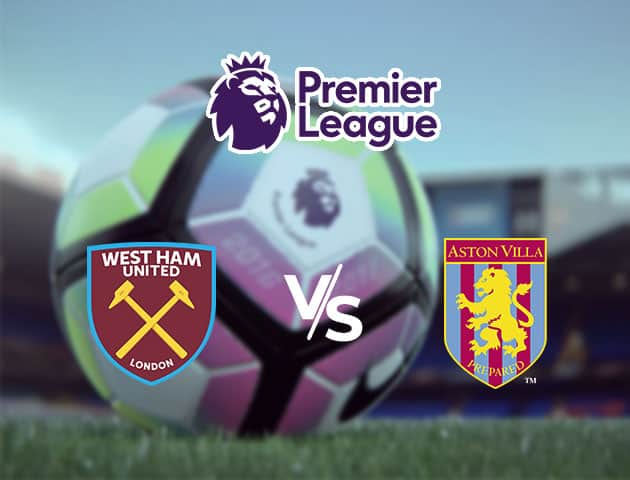 Soi kèo Win2888win288 West Ham United vs Aston Villa, 26/7/2020 – Ngoại Hạng Anh