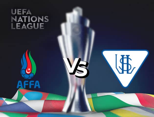 Soi kèo nhà cái Azerbaijan vs Luxembourg, 05/09/2020 - Nations League