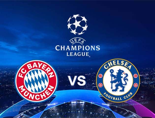 Soi kèo nhà cái Bayern Munich vs Chelsea, 9/08/2020 - Cúp C1 Châu Âu