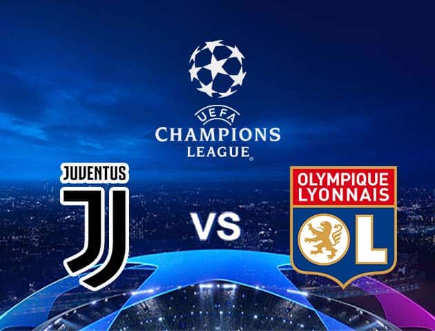 Soi kèo nhà cái Juventus vs Olympique Lyonnais, 8/08/2020 - Cúp C1 Châu Âu