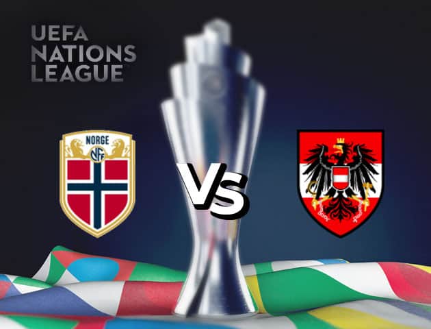 Soi kèo nhà cái Na Uy vs Áo, 05/09/2020 - Nations League