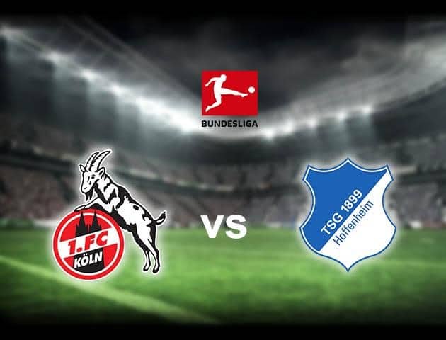 Soi kèo nhà cái Cologne vs Hoffenheim, 19/9/2020 - VĐQG Đức