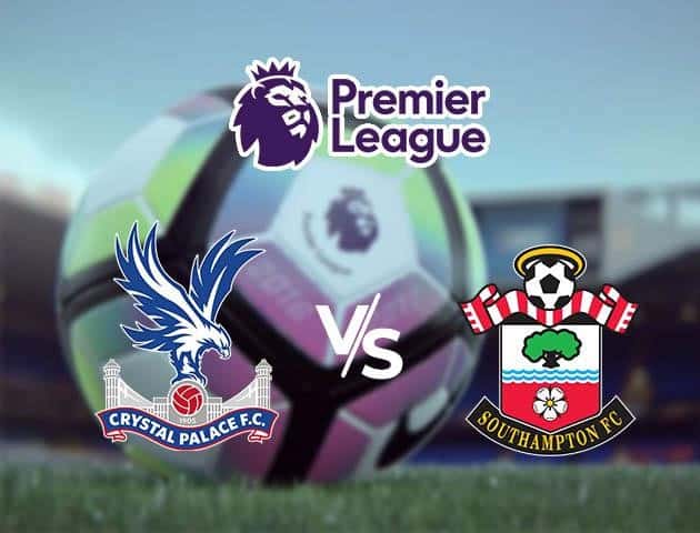 Soi kèo Win2888win288 Crystal Palace vs Southampton, 12/09/2020 – Ngoại Hạng Anh