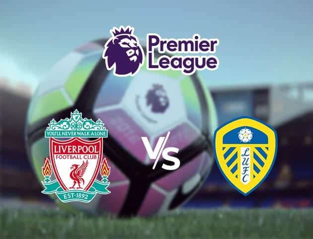 Soi kèo Win2888win288 Liverpool vs Leeds, 12/09/2020 – Ngoại Hạng Anh