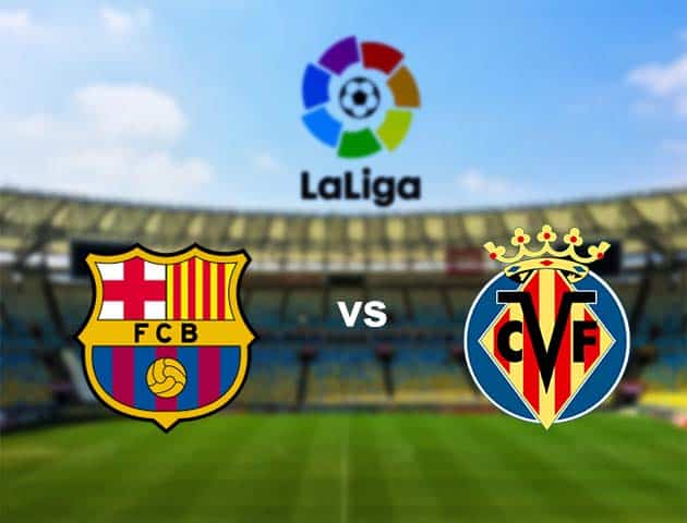 Soi kèo nhà cái Barcelona vs Villarreal, 27/9/2020 - VĐQG Tây Ban Nha