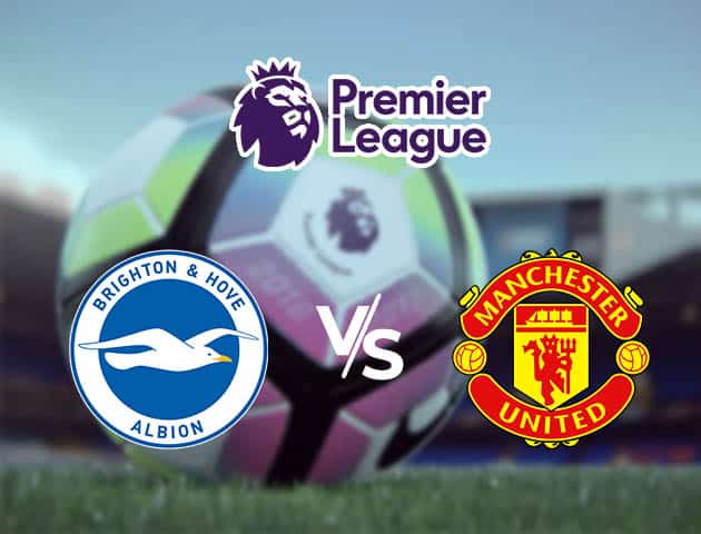 Soi kèo nhà cái Brighton vs Man Utd, 26/09/2020 - Ngoại Hạng Anh