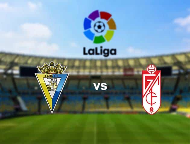 Soi kèo nhà cái Cádiz vs Granada, 4/10/2020 - VĐQG Tây Ban Nha