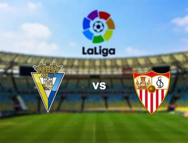 Soi kèo nhà cái Cadiz CF vs Sevilla, 27/9/2020 - VĐQG Tây Ban Nha