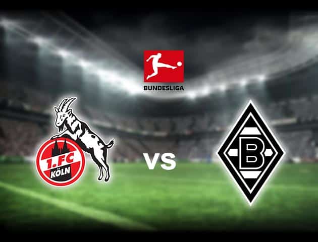 Soi kèo nhà cái Cologne vs Borussia M'gladbach, 3/10/2020 - VĐQG Đức [Bundesliga]