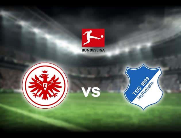 Soi kèo nhà cái Eintracht Frankfurt vs Hoffenheim, 3/10/2020 - VĐQG Đức [Bundesliga]