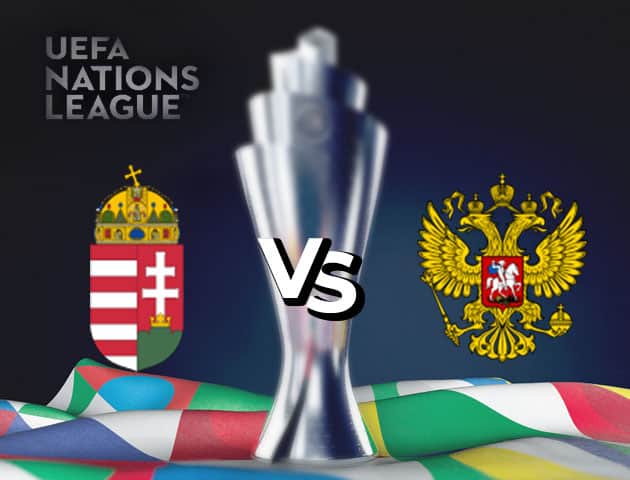 Soi kèo nhà cái Hungary vs Nga, 06/09/2020 - Nations League