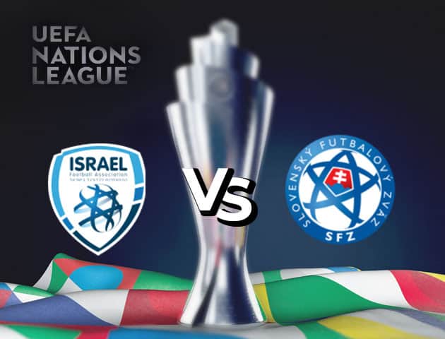 Soi kèo nhà cái Israel vs Slovakia, 08/09/2020 - Nations League