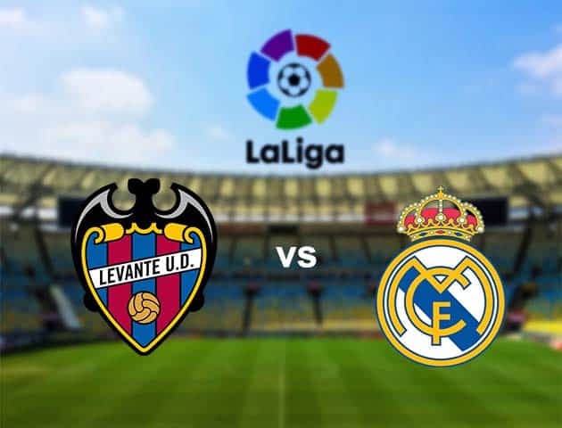 Soi kèo nhà cái Levante vs Real Madrid, 4/10/2020 - VĐQG Tây Ban Nha