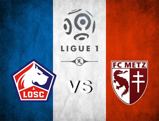 Soi kèo Win2888win288 Lille vs Metz, 13/9/2020 – VĐQG Pháp [Ligue 1]