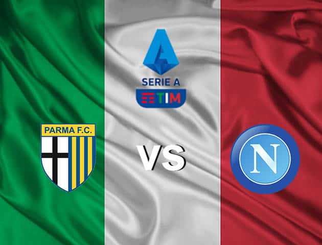 Soi kèo nhà cái Parma vs Napoli, 20/9/2020 - VĐQG Ý [Serie A]