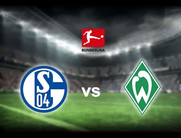 Soi kèo nhà cái Schalke 04 vs Werder Brement, 27/9/2020 - VĐQG Đức [Bundesliga]