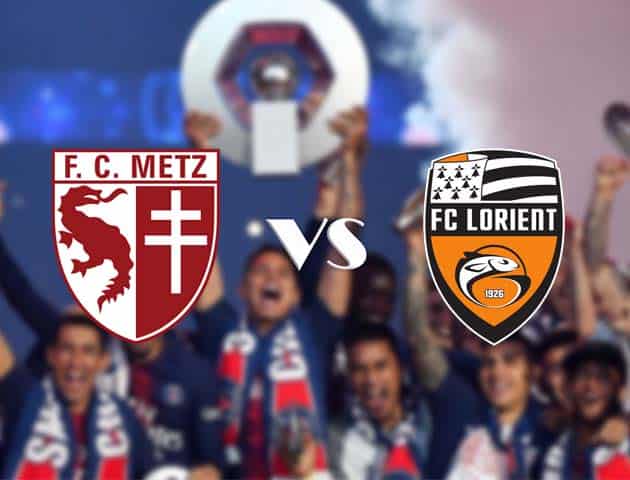 Soi kèo Win2888win288 Metz vs Lorient, 04/10/2020 – VĐQG Pháp [Ligue 1]