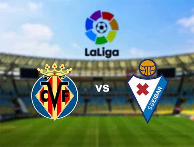 Soi kèo nhà cái Villarreal vs Eibar, 19/9/2020 - VĐQG Tây Ban Nha