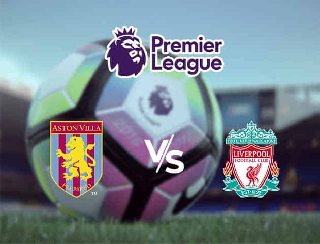 Soi kèo Win2888win288 Aston Villa vs Liverpool, 03/10/2020 – Ngoại Hạng Anh