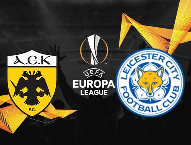 Soi kèo Win2888win288 AEK Athens FC vs Leicester, 30/10/2020 – Cúp C2 Châu Âu