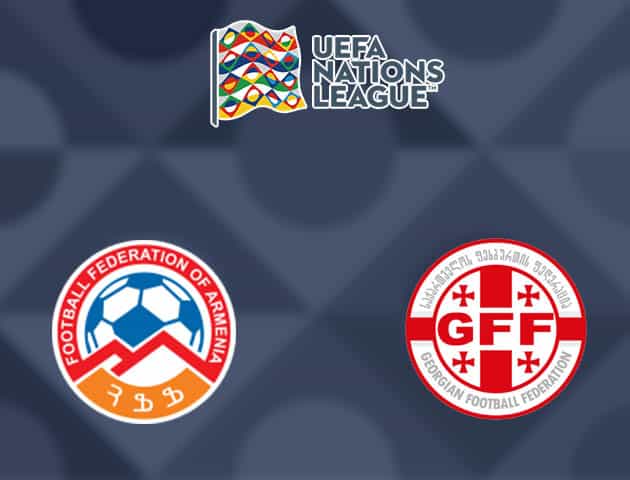 Soi kèo nhà cái Armenia vs Georgia, 11/10/2020 - Nations League