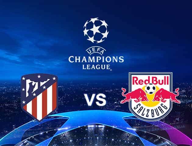 Soi kèo Win2888win288 Atl. Madrid vs Salzburg, 28/10/2020 – Cúp C1 Châu Âu