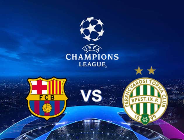 Soi kèo Win2888win288 Barcelona vs Ferencvaros, 21/10/2020 – Cúp C1 Châu Âu