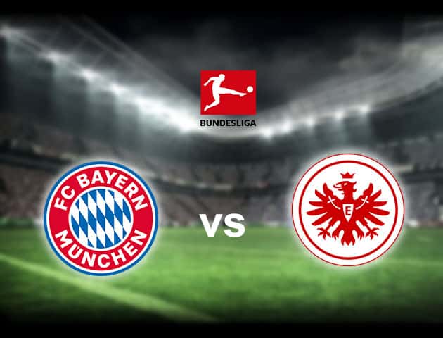 Soi kèo nhà cái Bayern Munich vs Eintracht Frankfurt, 24/10/2020 - VĐQG Đức [Bundesliga]