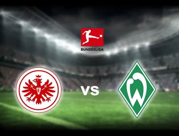 Soi kèo nhà cái Eintracht Frankfurt vs Werder Bremen, 31/10/2020 - VĐQG Đức [Bundesliga]