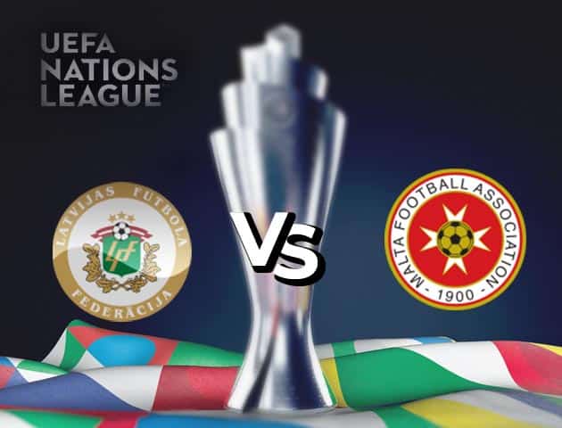 Soi kèo nhà cái Latvia vs Malta, 14/10/2020 - Nations League