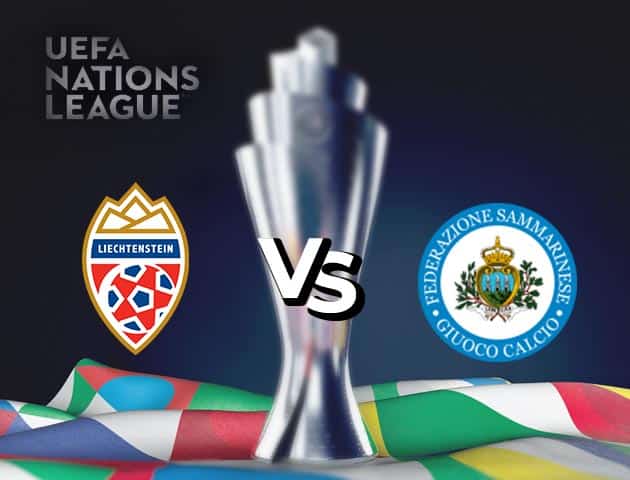 Soi kèo nhà cái Liechtenstein vs San Marino, 15/10/2020 - Nations League