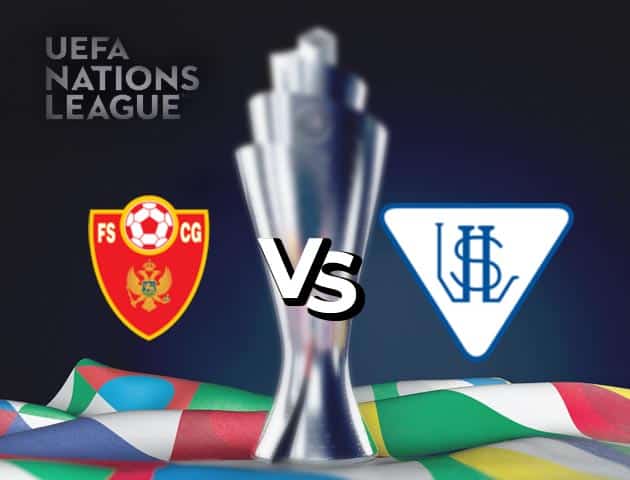 Soi kèo nhà cái Montenegro vs Luxembourg, 14/10/2020 - Nations League