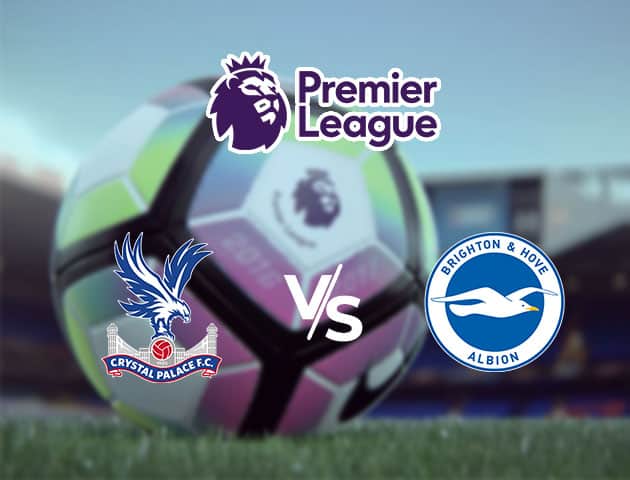 Soi kèo Win2888win288 Crystal Palace vs Brighton & Hove Albion, 18/10/2020 – Ngoại Hạng Anh