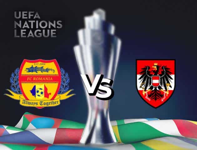 Soi kèo nhà cái Romania vs Áo, 15/10/2020 - Nations League