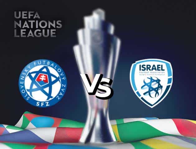 Soi kèo nhà cái Slovakia vs Israel, 15/10/2020 - Nations League