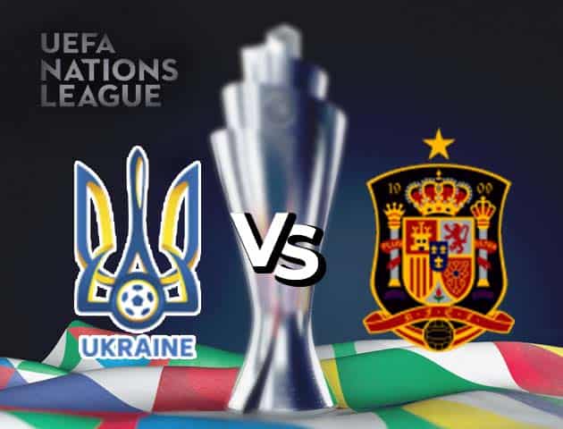 Soi kèo nhà cái Ukraine vs Tây Ban Nha, 14/10/2020 - Nations League