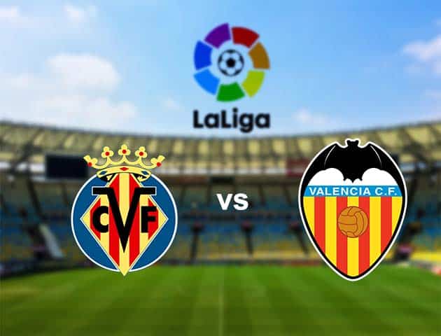 Soi kèo nhà cái Villarreal vs Valencia, 18/10/2020 - VĐQG Tây Ban Nha