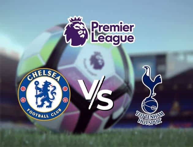 Soi kèo Win2888win288 Chelsea vs Tottenham Hotspur, 28/11/2020 – Ngoại Hạng Anh