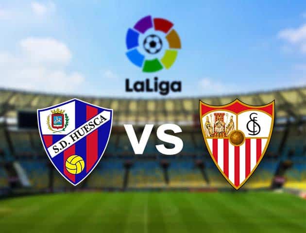 Soi kèo nhà cái Huesca vs Sevilla, 29/11/2020 - VĐQG Tây Ban Nha