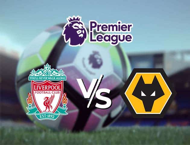 Soi kèo nhà cái Liverpool vs Wolverhampton Wanderers, 7/12/2020 - Ngoại Hạng Anh