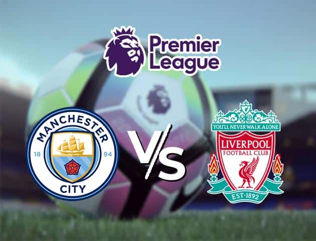 Soi kèo nhà cái Manchester City vs Liverpool, 7/11/2020 - Ngoại Hạng Anh