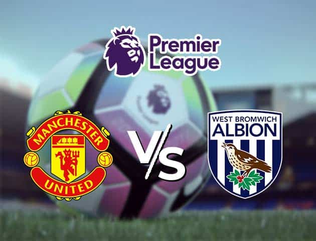 Soi kèo nhà cái Manchester United vs West Bromwich Albion, 21/11/2020 - Ngoại Hạng Anh