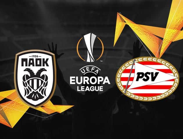 Soi kèo Win2888win288 PAOK vs PSV, 06/11/2020 – Cúp C2 Châu Âu