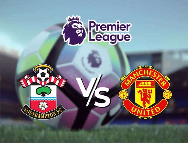 Soi kèo Win2888win288 Southampton vs Manchester United, 28/11/2020 – Ngoại Hạng Anh