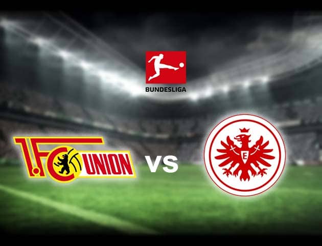 Soi kèo nhà cái Union Berlin vs Eintracht Frankfurt, 28/11/2020 - VĐQG Đức [Bundesliga]