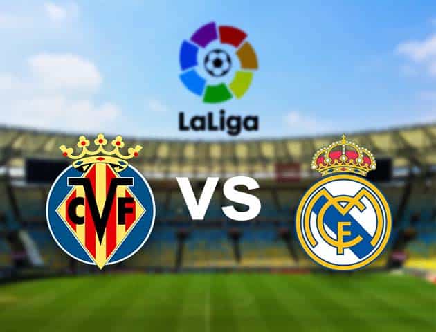 Soi kèo nhà cái Villarreal vs Real Madrid, 22/11/2020 - VĐQG Tây Ban Nha