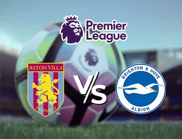 Soi kèo nhà cái Aston Villa vs Brighton & Hove Albion, 21/11/2020 - Ngoại Hạng Anh