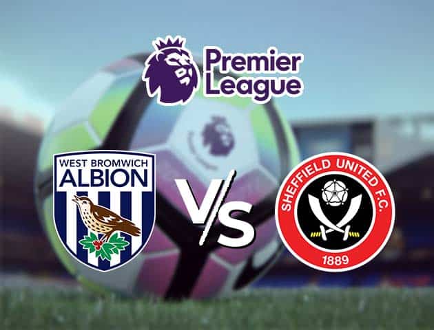 Soi kèo Win2888win288 West Bromwich Albion vs Sheffield United, 28/11/2020 – Ngoại Hạng Anh