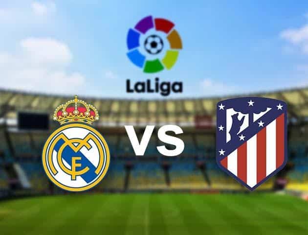 Soi kèo nhà cái Real Madrid vs Atl. Madrid, 13/12/2020 - VĐQG Tây Ban Nha