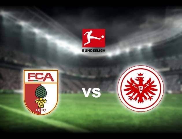 Soi kèo nhà cái Augsburg vs Eintracht Frankfurt, 19/12/2020 - VĐQG Đức [Bundesliga]